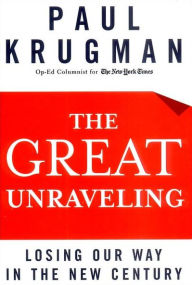 The Great Unraveling: Losing Our Way in the New Century