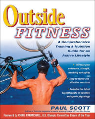 Outside Fitness: A Comprehensive Training & Nutrition Program for an Active Lifestyle