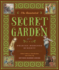 Title: The Annotated Secret Garden, Author: Frances Hodgson Burnett