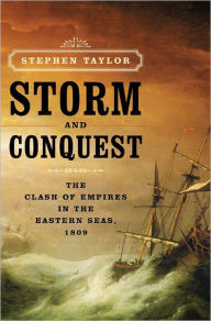 Storm and Conquest: The Clash of Empires in the Eastern Seas, 1809