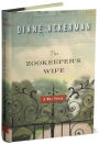 Alternative view 2 of The Zookeeper's Wife: A War Story