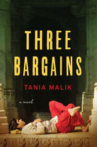 Title: Three Bargains: A Novel, Author: Tania Malik