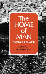 Title: The Home of Man / Edition 1, Author: Barbara Ward Jackson