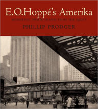 Title: E. O. Hoppé's Amerika: Modernist Photographs from the 1920s, Author: Phillip Prodger