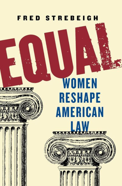 Equal: Women Reshape American Law