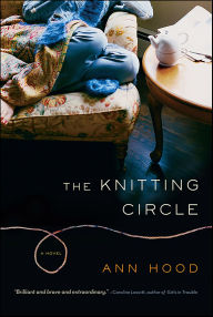 Title: The Knitting Circle: A Novel, Author: Ann Hood