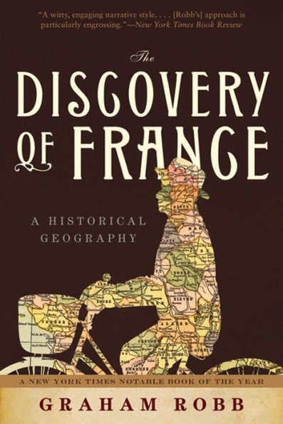 The Discovery of France: A Historical Geography