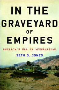 In the Graveyard of Empires: America's War in Afghanistan