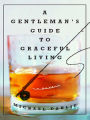 A Gentleman's Guide to Graceful Living