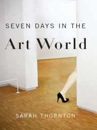 Title: Seven Days in the Art World, Author: Sarah Thornton