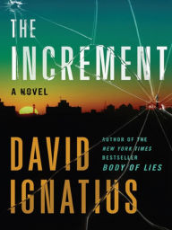 Title: The Increment: A Novel, Author: David Ignatius