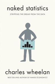 Naked statistics stripping the dread from the data galleries 57
