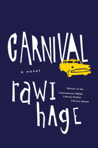 Title: Carnival, Author: Rawi Hage