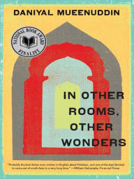 Title: In Other Rooms, Other Wonders, Author: Daniyal  Mueenuddin