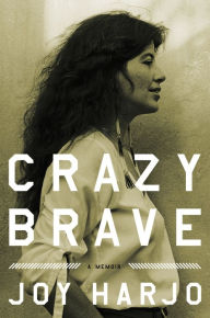 Title: Crazy Brave, Author: Joy Harjo