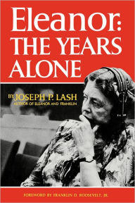 Title: Eleanor: The Years Alone, Author: Joseph P. Lash