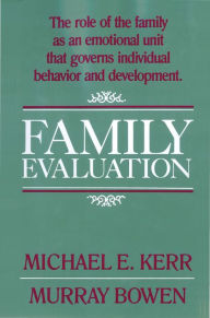 Title: Family Evaluation, Author: Murray Bowen M.D.