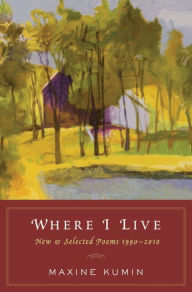 Where I Live: New and Selected Poems, 1990-2010