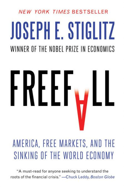 Freefall: America, Free Markets, and the Sinking of the World Economy