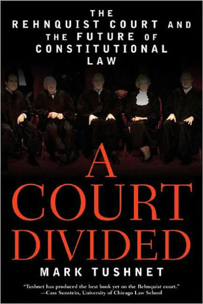 A Court Divided: The Rehnquist Court and the Future of Constitutional Law