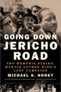 Going Down Jericho Road: The Memphis Strike, Martin Luther King's Last Campaign