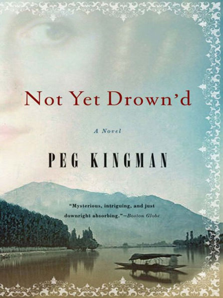 Not Yet Drown'd: A Novel