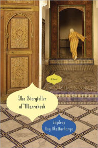 Title: The Storyteller of Marrakesh, Author: Joydeep Roy-Bhattacharya
