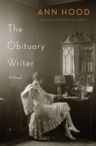 Title: The Obituary Writer: A Novel, Author: Ann Hood