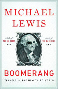 Title: Boomerang: Travels in the New Third World, Author: Michael Lewis