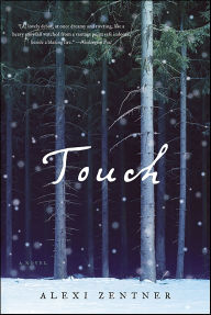Title: Touch, Author: Alexi Zentner