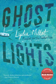 Title: Ghost Lights, Author: Lydia Millet