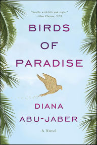 Title: Birds of Paradise, Author: Diana Abu-Jaber