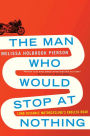 Alternative view 2 of The Man Who Would Stop at Nothing: Long-Distance Motorcycling's Endless Road