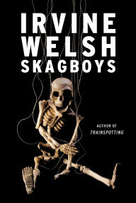 Title: Skagboys, Author: Irvine Welsh