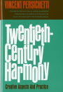 Twentieth-Century Harmony: Creative Aspects and Practice / Edition 1