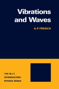 Title: Vibrations and Waves / Edition 1, Author: A.P. French