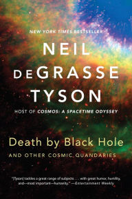 Title: Death by Black Hole: And Other Cosmic Quandaries, Author: Neil deGrasse Tyson