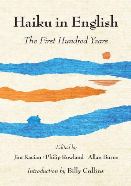 Haiku in English: The First Hundred Years