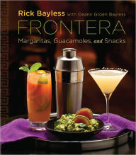 Title: Frontera: Margaritas, Guacamoles, and Snacks, Author: Rick Bayless