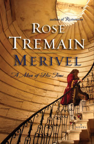 Title: Merivel: A Novel, Author: Rose Tremain
