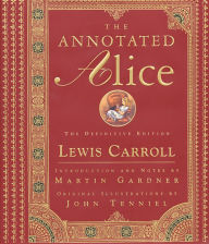 Title: The Annotated Alice: The Definitive Edition (The Annotated Books), Author: Lewis Carroll