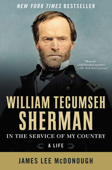 William Tecumseh Sherman: In the Service of My Country: A Life