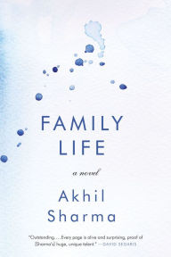 Title: Family Life, Author: Akhil Sharma