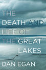 The Death and Life of the Great Lakes