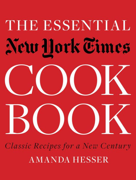 the-essential-new-york-times-cookbook-classic-recipes-for-a-new-century-first-edition-or-ebook