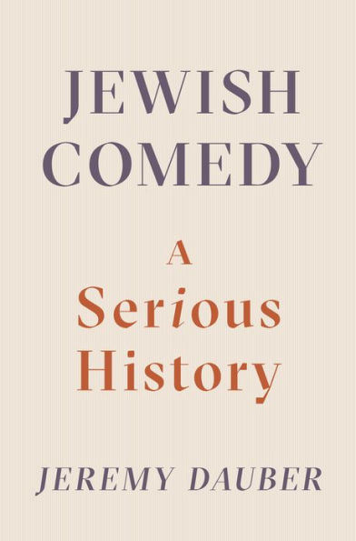 Jewish Comedy: A Serious History