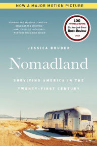 Title: Nomadland: Surviving America in the Twenty-First Century, Author: Jessica Bruder