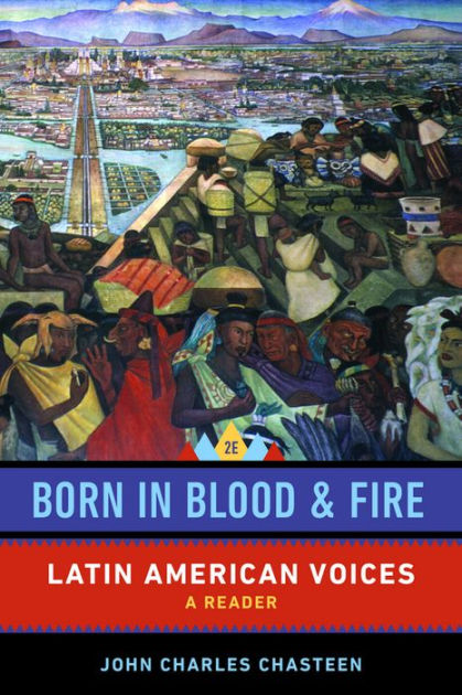 Born in Blood and Fire Latin American Voices / Edition 2 by John
