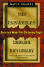 The Endangered English Dictionary: Bodacious Words Your Dictionary Forgot