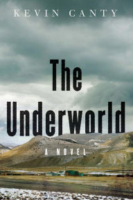 Title: The Underworld, Author: Kevin Canty